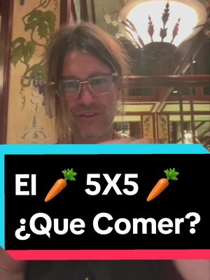 A post by @ludwigjohnson_canal on TikTok caption: ¿Que Comer con El 🥕 5X5 🥕 ? Protocolo Dr.Ludwig Johnson #drludwigjohnson #ludwigjohnson #rionaranja🥕🥕💯💯 #sanaahora🥕 #yosanoahora #sanaahora #5×5protocolo #5×5dieta #protocolo5x5 