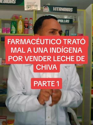 A post by @rosaliareflexiones on TikTok caption: Farmacéutico trató ma a una indígena por vender leche de chiva. 😨 Parte 1 #reflexionesdevida #vadube #reflexiones #indigena #GabyLuz 