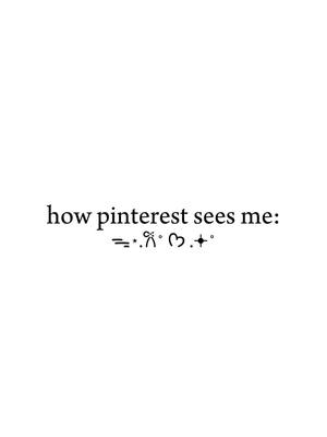 A post by @idk.com.idiot on TikTok caption: how Pinterest sees meee🤫#pinterestaesthetic #fyp #CapCut 