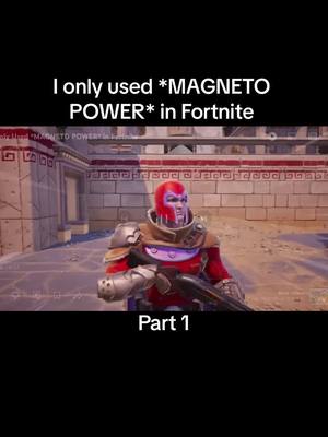 A post by @exploding_tomato_fan on TikTok caption: Part 1 | I only used *MAGNETO POWER* in #Fortnite 