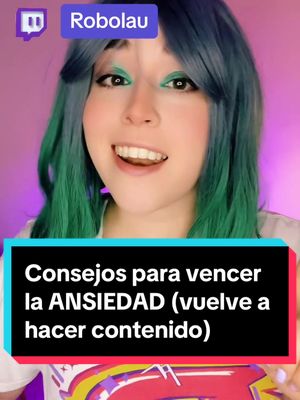 A post by @robolau on TikTok caption: Consejos para creadores de contenido con ANSIEDAD 🫣 #tipdestreamers #saludmentaltiktok #robolau #smallstreamersupport #gamerentiktok 