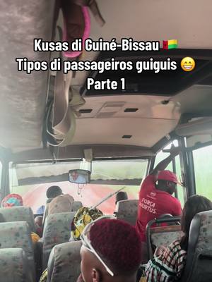 A post by @gislailsonca on TikTok caption: Kusa di Guiné-Bissau 🇬🇼 Tipos di passageiros guiguis - Parte 1 Abo gora i kal tipo? 🤣🤣 #guinebissautiktok🇬🇼 #nostadjunto #bissautiktok🇬🇼❤️ #memusunhu #africa 