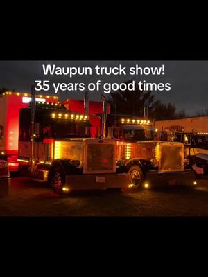 A post by @wiscotrucker847 on TikTok caption: Its been a hell of a good time. 35 years of good times and making new friendships. Waupun-Truck-n-Show #wisconsin #wisco #truckersoftiktok #trucks #lights #