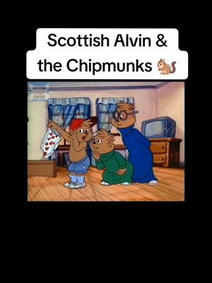 A post by @scottishcomedycentral on TikTok caption: Scottish Alvin and the chipmunks! #Scotland #scottishcomedy #scottishtiktok #scottish #scottishcomedycentral #scottishvoiceovers #scottishvoiceovercartoons #scottishalvinandthechipmunks 