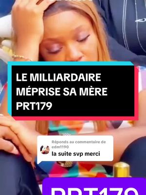 A post by @precieusedame28 on TikTok caption: Réponse à @edm1190  LE MILLIARDAIRE MÉPRISE SA MÈRE #films #serie #histoire #couple #extraitdefilms #visibilitetiktok #sageconseil @