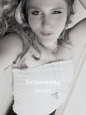 A post by @sag_einfachprinzessin on TikTok caption: #erinnerung 