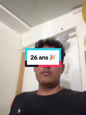 A post by @anthony_hbt98 on TikTok caption: 26 ans aujourd’hui 🎉🥰 #26ans #monanniversaire #mybirthday 