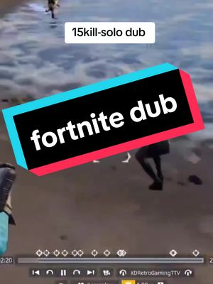 A post by @xdretrogaming on TikTok caption: "They Thought They Could Stop Me... 15 Kills Later 🔥👑 #SoloBeast #fortnite #fortniteclips #fyp 