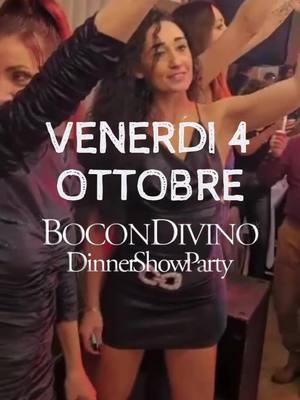 A post by @elenapirazzini on TikTok caption: #Venerdì 4 Ottobre 🙌 #bocondivino disco Dinner show  #cenaspettacolo 