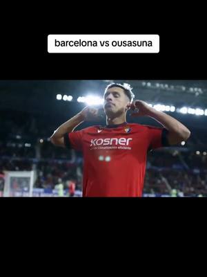 A post by @footbaal20022 on TikTok caption: #CapCut barcelona vs ousasuna #barcelona #madrid #ousasuna #laliga 