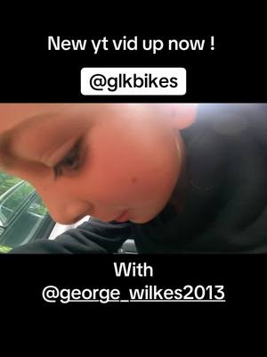 A post by @glkbikes on TikTok caption: New yt vid up now ! @george_wilkes2013 #youtube #fyp 