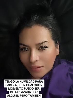 A post by @lucilaalvarez75 on TikTok caption: TENGO LA HUMILDAD PARA SABER QUE EN CUALQUIER MOMENTO PUEDO SER REEMPLAZADA POR ALGUIEN PERO TAMBIÉN TENGO EL EGO TAN GRANDE PARA SABER QUE NO VA A SER POR ALGUIEN MEJOR QUE YO!!