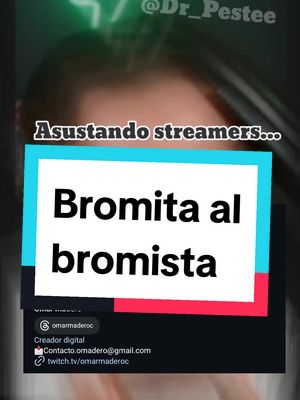 A post by @dr_pestee on TikTok caption: Sacando sustos a streamers, esta vez le tocó a @Omar Madero espero les guste la primera y última vez que hago esto. . . . #comedia #humor #mexico 