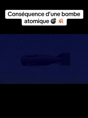 A post by @radioactif63 on TikTok caption: Conséquence d’une bombe atomique 💣 💥 #nucleaire #uranium #guerre #fyp #pourtoi #tiktokfrance #france🇫🇷 