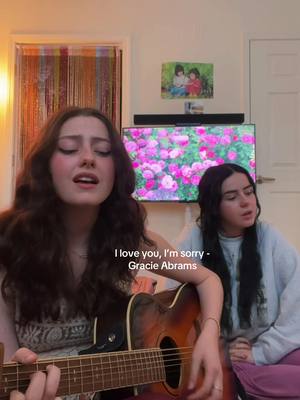 A post by @naxbeli on TikTok caption: SISTER DUET!!! @˚ʚ♡ɞ˚  #gracieabrams #iloveyouimsorry #songcover #fyp 