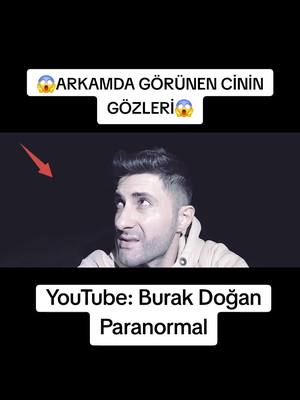 A post by @burakdoganparanormal on TikTok caption: Videonun tamamı Burak Doğan Paranormal YouTube Kanalında #cinvideoları #paranormale #paranormalolaylar #burakdoğanparanormal #cinliköyler #keş #viral_video #cinlerhakkındabilgi #havasilmi #cinpadişahı #hayalet #ghost #cinci #korkunçvideolar #keşfetbeniöneçıkar #novaprospekt #cinpadişahımihrez 