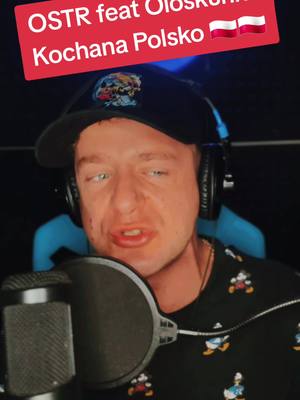 A post by @olo_skunk on TikTok caption: O.S.T.R - Kochana Polsko feat. Oloskunk 😎🇵🇱 podoba Wam się taki miks ? Czy Polska leży Wam w serduchu :)? #polska #poland🇵🇱 #madeinpoland #oloskunk 