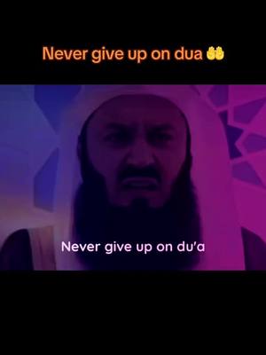 A post by @muslim_tingzz on TikTok caption: NEVER GIVE UP ON DUA 🤲❤️ #lovemyrah #lovemyrah♥️ #smilecozyousocan #smilestrong2023 #stayblessed🙏🏻 #staypatient😇 #staystrong  #staypatientandtrustyourjouney #fypツ #foryourpage #for #foryoupage #foryoupageofficiall #fypuk #islamic #islamic_video #foryoupage❤️❤️ #islamicreminders #muslimtiktok #muslim #smile #lifeafterdeath #allah #allahu #allahuekber  #muftimenkofficial #muftimenk #mufti_menk #sheik #sheikmuftimenk #muftiismailmenk #mufti muftimenk #mufti_menk #muftimenkofficial #muftimenkreminders  #palestine #freepalestine #freegaza🇵🇸 