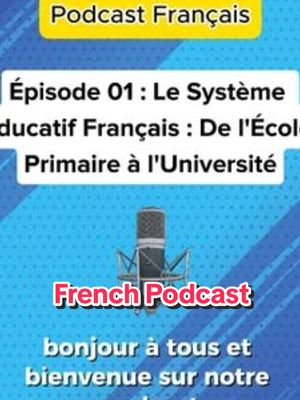 A post by @speakfrenchfluently on TikTok caption: 🎙️ Podcast en Français 🇫🇷 |  éposode 01: Le Système éducatife Français : De l'école primaire à l'université Podcast  à écouter en français   For French Language Learners 🌍 Improve your French while listening to engaging conversations about life, culture, and more! ✨📚 Boost your vocabulary and listening skills with every episode! 🔥 Apprends le français en écoutant des sujets passionnants ! 🎧💬 #PodcastEnFrançais #LearnFrench #FrenchLanguage #Francophonie #Podcasts #LanguageLearning #FrenchLearners #FrançaisFacile #podcastàecouter #pourtoi #francetiktok🇫🇷