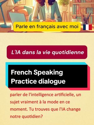 A post by @speakfrenchfluently on TikTok caption: Parle en français avec moi - L'IA dans la vie quotidienne Améliore ton français en parlant avec moi! 🇫🇷 Découvrez un podcast captivant sur l'intelligence artificielle et pratiquez votre français! 🤖 Améliorez votre vocabulaire tout en discutant des technologies modernes.   🇬🇧 Listen to our new French podcast on AI and improve your speaking skills! Perfect for tech lovers and French learners. 🎙️   🇪🇸 ¡Escucha nuestro nuevo podcast en francés sobre inteligencia artificial y practica tu vocabulario! 🧠   #ApprendreLeFrançais #FrenchLearning #AprenderFrancés #AI #PodcastFrançais #PracticeFrench #FrançaisB1B2 #FrancésParaHispanohablantes  #TendenciasFrancia #USA #TendenciasEspaña #AIAgora #TechNow  #FrançaisPourTous