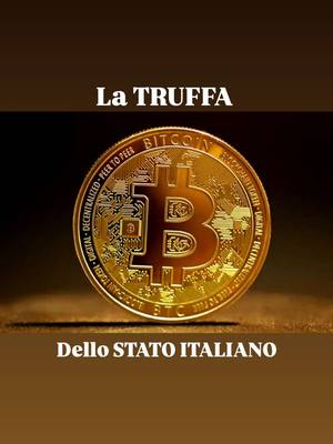 A post by @katyacimmino on TikTok caption: La truffa del governo italiano sui Bitcoin!  #bitcoin #truffa 