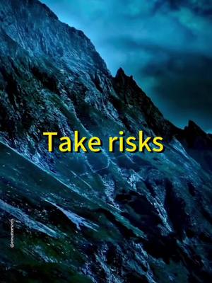 A post by @elevatemindss on TikTok caption: Take risks! Quote. #Relationship #bestfriend #life #positive #purpose 