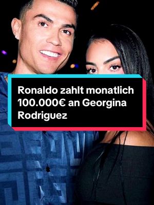 A post by @factfrenzcy on TikTok caption: Cristiano Ronaldo wird Georgina Rodriguez lebenslang 100.000 Euro im Monat zahlen, selbst wenn die beiden sich eines Tages trennen sollten. #cristianoronaldo #georginarodriguez #cristianogeorgina #fussball