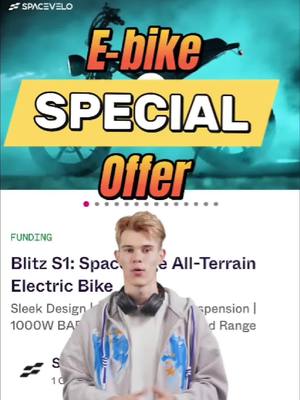 A post by @spacevelo_ebike on TikTok caption: Good morning, SPACEVELO community! We’re excited to announce that the Blitz S1 is now LIVE on Indiegogo! Today only, grab your Blitz S1 with a special Launch Day discount of $1,300 OFF retail! This exclusive offer is limited to early backers or until 11:59 PM PT tonight—whichever comes first! Secure your spot now before all the Launch Day discount are gone! Link in bio. See you there!  #ebike #blitzs1 #offroad #crowdfunding #bike #offroadbike #bicycle #ebike #electricbike #cycling #bikelife #motorcycle #bikes #tiktokbiker #electric #design #retro #nature #sport #california #canada #losangeles #vancouver #toronto #electricbikes #electricbicycle #fattireebike #spaceveloebikes #spacevelo