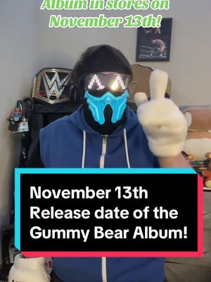 A post by @shane_patrick23 on TikTok caption: You better be looking for that Gummy Bear Album because it’s November 13th!😄 #gummybearalbum #november13th #gummybear #occosplay #fyp 