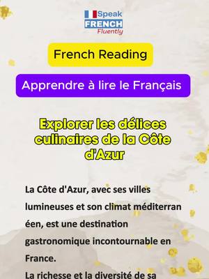 A post by @speakfrenchfluently on TikTok caption: Apprendre à lire le français :  Plongez dans les délices culinaires de la Côte d'Azur ! 🍲🌞 Découvrez les spécialités régionales comme la bouillabaisse de Marseille et la ratatouille niçoise, et laissez-vous séduire par les saveurs provençales, les huiles d'olive locales et les marchés colorés de la région. Cette exploration vous emmène au cœur de l'art de vivre méditerranéen, où chaque plat célèbre la richesse des produits locaux et l'héritage culturel de la France. Idéal pour les passionnés de la cuisine française et ceux qui apprennent le français !  French reading articles #ApprendreLeFrançais #CuisineCôteDAzur #GastronomieFrançaise #CuisineProvençale #Speakfrenchfluently #viralvideo #viralfrance #VoyageCulinaire #FrenchLearning #ArtDeVivre #ExploreFrance #FrenchCulture #lecture #français  #learnfrench#francetiktok🇫🇷 #pourtoi #pourtoipage