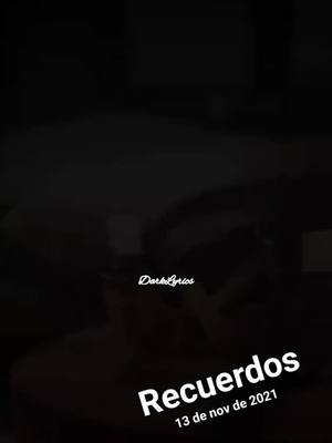 A post by @_dark._.lyrics_ on TikTok caption: #Recuerdos