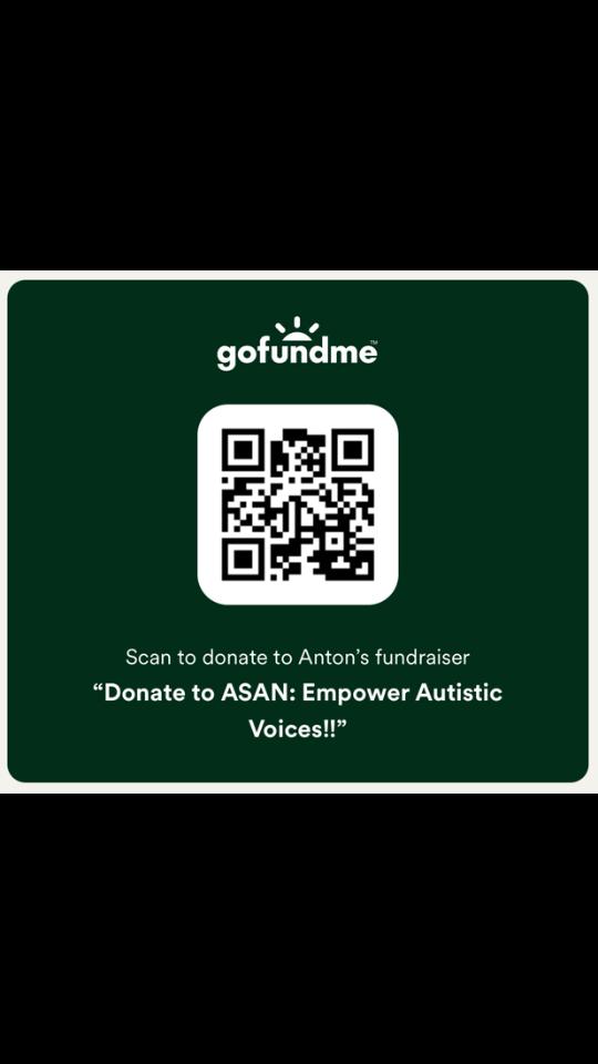 A post by @anton_zbarzh on TikTok caption: Help me to support Autistic Self Advocacy Network The Autistic Self Advocacy Network seeks to advance the principles of the disability rights movement with regard to autism. ASAN believes that the goal of autism advocacy should be a world in which autistic people enjoy equal access, rights, and opportunities. https://gofund.me/3b9450ac #gofundme #charity #autism #autismawareness #asan #donate 