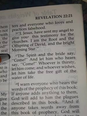 A post by @russellmast on TikTok caption: Revelation 22:17 - This verse is essentially closing out the Bible and involves Jesus inviting us all to accept the gift of eternal life. It reminds me of Romans 6:23 when Paul portrays eternal life as a gift from God. Even though we store up wrath for ourselves, Jesus died for us and allowed us to drink the living water he provides. It is a gift because God owes us nothing. This living water that Revelation 22:17 talks about is consumed by those who are spiritually thirsty. To be spiritually thirsty means to understand our lack of righteousness without the LORD and to desire (or thirst) to be righteous like Jesus. This living water not only shields us from God's wrath, but it fulfills us more than the pursuits and desires of this world will ever fulfill us. To have a relationship with Jesus allows us to be joyful regardless of whatever happens in this life on Earth #christiantiktok #christian #jesusisking 