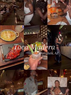 A post by @tiamorra on TikTok caption: Girls just wanna have fun! And Toca Madera gave us the vibes!!! Restaurant was a 10/10 the moody vibes, entertainment, music, drinks, food, our group! Top Tier experience 👌🏾❤️ #CapCut #girlstrip #tocamaderascottsdale #travelvlog #scottsdalearizona #dinnerwithme #liveyourbestlife #DinnerIdeas #datenightidea #liveyourlife 