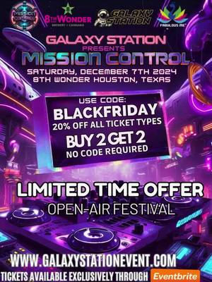 A post by @galaxystationevent on TikTok caption: BLACK FRIDAY SALE BUY2, GET2 & INVASION SPECIAL INVASION SPECIAL:  Gather your squadron of (6) or more and prepare for TAKEOFF! 🚀🚀🚀 GA Tickets $19.99 +taxes & fees each when you purchase (6) or more. VIP tickets $29.99 +taxes & fees each when you purchase (6) or more! BUY 2 GET 2: You can purchase (2) tickets and receive (4) !!! This promotion does not require a promo code and is readily available online at Eventbrite for a limited time. It works by lowering the cost of 4 tickets to $25.99 each (GA) and $30.99 each (VIP). Prices have increased for single-tickets, GA $49.99 +taxes & fees and VIP $59.99 take advantage of group discounts now before they increase again! If you’ve missed previous offerings, don’t worry! Everyone that attends MISSION CONTROL December 7th will receive an exclusive, attendee-only discount code that will correlate with EXTREME savings for the GS2025 festival! Galaxy Station’s new Open-Air style event MISSION CONTROL will commence in THREE WEEKS with a once-in-a-lifetime Trance lineup. Come hangout with us under the stars with German Trance legend Markus Schulz, Trance pioneer BT, Ilan Bluestone (UK), Jerome Isma-Ae (Germany) along with UK Trance act Billy Gillies. Texas Debut from Trance Queen Nifra (Slovakia), Sarah De Warren (UK), Shay De Castro, & Many More! Outside of 8th Wonder Brewery. 4pm to 2am Ages 18+ For those that purchased early, they were able to secure their tickets cheaper as the single-ticket options are now higher but still at a great price! Our block party style event can only ensure so many tickets, we recommend purchasing early. We’ve sold out twice VIP single-ticket options, replenishing them before ultimately meeting our inventory threshold. If you’d like to save money, take advantage of our group discounts. If you’re a space trooper on a budget, now is your chance to take flight ✈️ Will you join us December 7th? All systems GO. We are MISSION CONTROL #trancefamily #houston #htx #trance #trancemusic #houstontexas