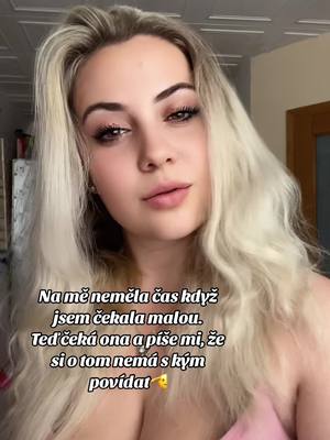 A post by @_kaja_7.2 on TikTok caption: Každému se vrátí to, co sám dá🤷🏼‍♀️#foryoupage #fypシ #blond #foryou #girl #daughter #motherslove #dekuju 