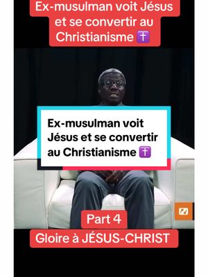 A post by @temoignage_chretienne on TikTok caption: Ex-musulman voit Jésus et se convertir au Christianisme#christianisme #Jesus #temoignage #bible 