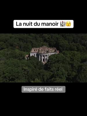 A post by @replay_tv682 on TikTok caption: La nuit du manoir, une histoire qui fait froid dans le dos…#CapCut #horreur #histoire #histoirevrai #peur 