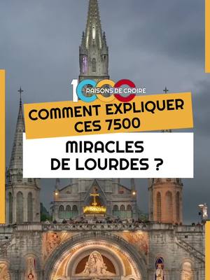 A post by @1000raisonsdecroire on TikTok caption: Comment expliquer ces 7500 miracles à Lourdes ?!  Pour en savoir plus, rendez-vous sur le site 1000raisonsdecroire.com    #Dieu #TikTokChretien #Christianisme #Chretien #Lourdes #miracle 