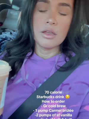 A post by @jessica_sanay on TikTok caption: Starbucks alert 70 calorie How to order  - Gr cold brew  - 1 pump Carmel brûlée  -2 pumps of sf vanilla - splash of half & half #starbucks #sogood #yummy #healthyliving #healthylifestyle #coffee #coffeeislife 