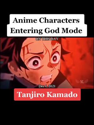 A post by @okezokun on TikTok caption: #onthisday #anime #fyp #animefyp #animefan #animemoments #demonslayer #tanjiro #kamado #slay #godmode #likeaboss 