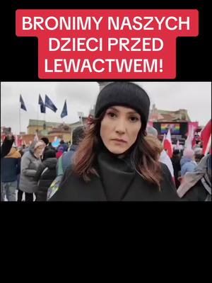 A post by @ewazajaczkowska.official on TikTok caption: Odwalcie się od naszych dzieci! Będziemy ich bronić przed lewactwem! #protestrodzicow #barbaranowacka #edukacjazdrowotna #lewactwo #dzieci #chronimydzieci #ewazajączkowskahernik #konfederacja #warszawa #polska 