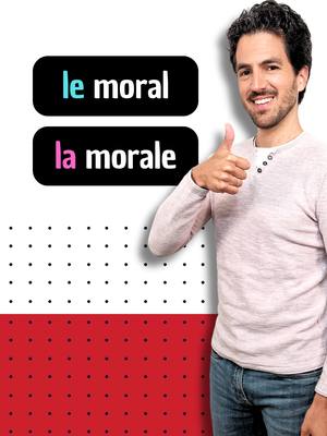 A post by @professeurfrancais_gui on TikTok caption: LE MORAL ou LA MORALE ? #franchclass #learnfrench #easyfrench #frenchlesson #frenchclass #frenchteacher #coursdefrançais #apprendrelefrançais