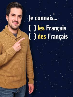 A post by @professeurfrancais_gui on TikTok caption: "Je connais LES Français" ou "je connais DES Français" ? #francaisfacile #easyfrench #franchclass #frenchlesson #learnfrench #frenchteacher #frenchgrammar