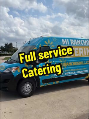 A post by @miranchotexmex on TikTok caption: Full service catering available to the greater Houston area 🚐 #mirancho #catering #van #Foodie #texmex #fajitas #food 