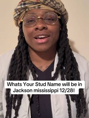 A post by @onlyonecapone on TikTok caption: Whats Your Studdd Name will be in Jackson Mississippi 12/28!!! I need yall to pull up on me so we can film & party!!! #fypシ #fypシ゚viral #fyp #realnameseries #fyp #viral #realnamevsstudname #atlanta #atlanta #studtok #Pride #stud #realname #studname #creator #wysn