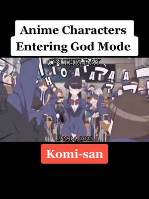 A post by @okezokun on TikTok caption: #onthisday #komisancantcommunicate #komisan #fyp #anime #xd #epic 