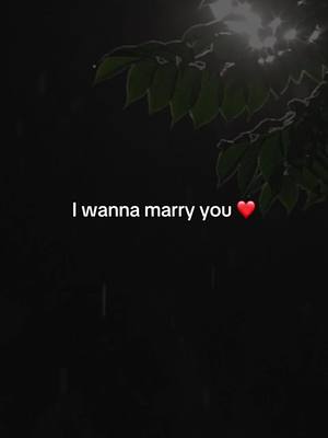 A post by @eternallove9986 on TikTok caption: I wanna marry you❤️ #Love #loveyou #lovequotes #marry #Relationship #fyp #fypシ 