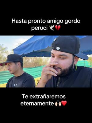 A post by @elcompa.jd on TikTok caption: #parati #elcompajd #amigos #gordoperuci Siempre cuidanos amigo @GORDO PERUCI 😔❤️🕊️