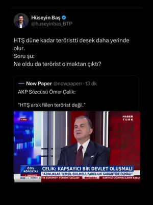 A post by @btpzeytinburnu on TikTok caption: HTŞ düne kadar teröristti desek daha yerinde olur.  Soru şu: Ne oldu da terörist olmaktan çıktı?  #hts #soru #akp #suriye #ömerçelik #kolani #iktidar #muhalefet #hükümet #hüseyinbaş 